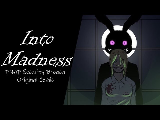 INTO MADNESS A FNAF SECURITY BREACH ORIGINAL COMIC DUB 